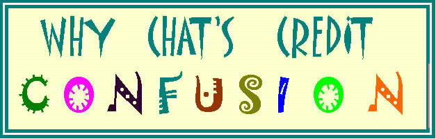 WHY CHAT'S CREDIT CONFUSION